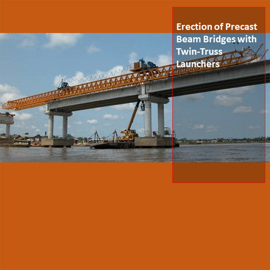 Erection of Precast Beam Bridges with Twin-Truss Launchers